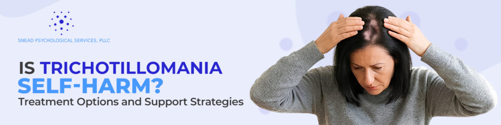 Is Trichotillomania Self-Harm