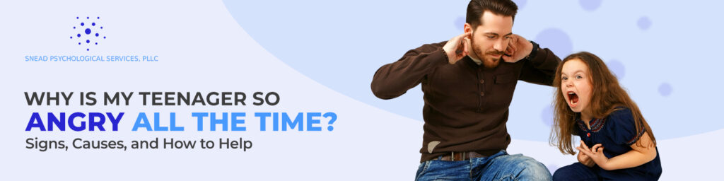 why is my teenager so angry