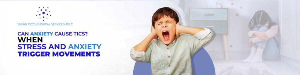 Can Anxiety Cause Tics