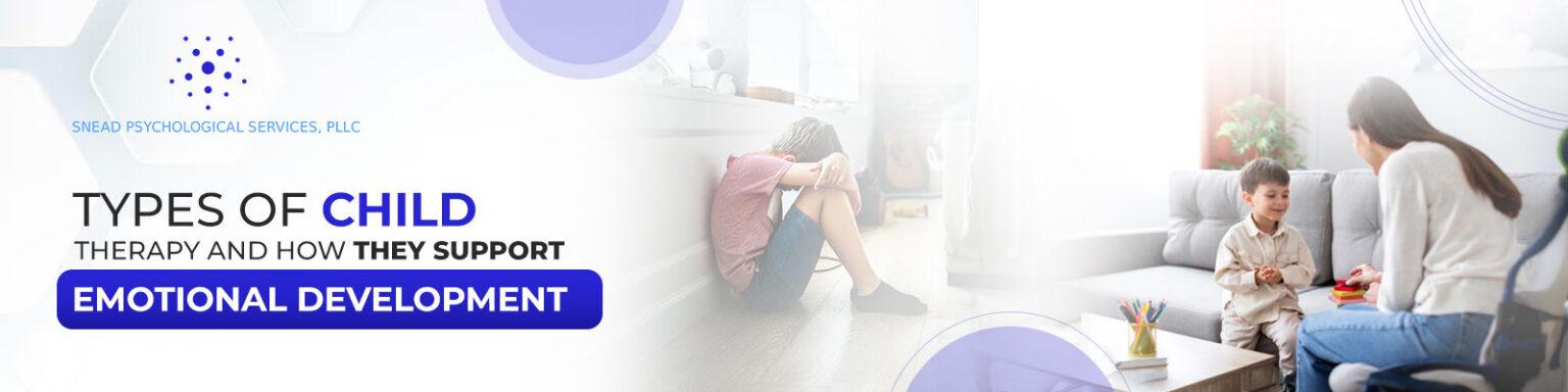Types of Child Therapy for Emotional Development of Children