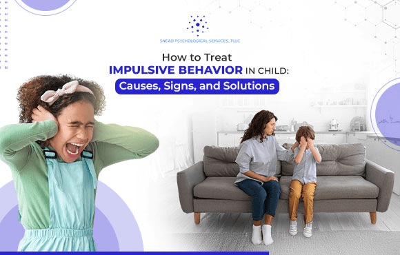 How to Treat Impulsive Behavior in a Child