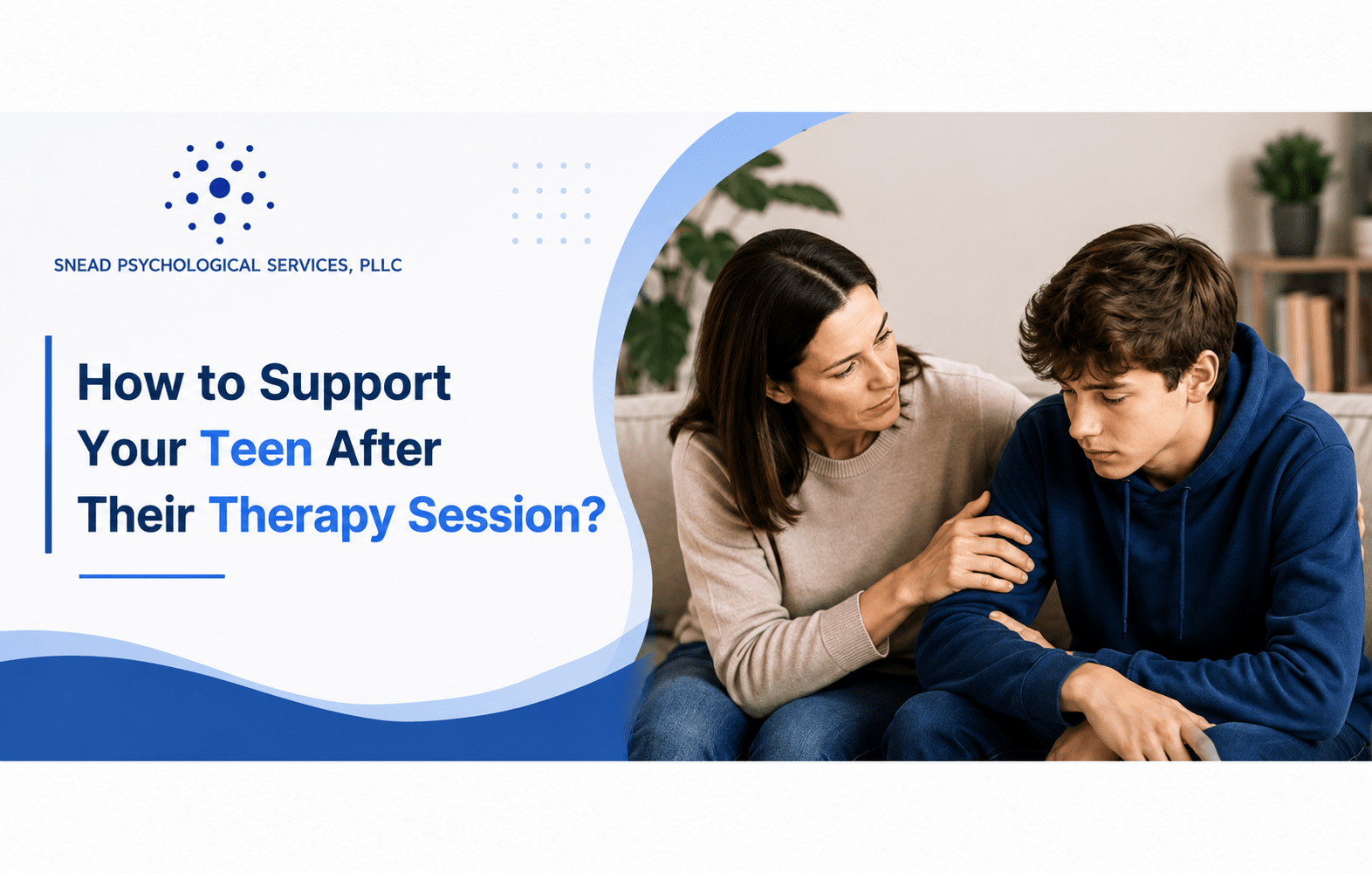 How to Support Your Teen After Their Therapy Session