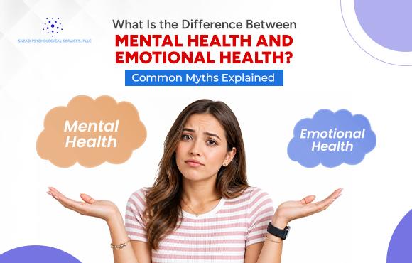 What Is the Difference Between Mental Health and Emotional Health
