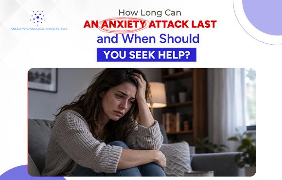 How Long Can an Anxiety Attack Last