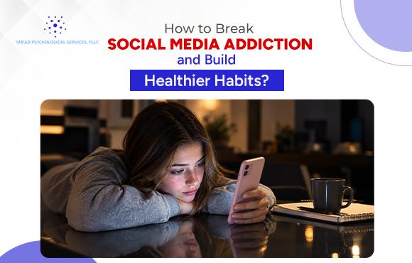 How to Break Social Media Addiction